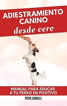 portada Adiestramiento Canino Desde Cero (in Spanish)