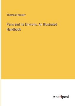 portada Paris and its Environs: An Illustrated Handbook (en Inglés)