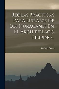 portada Reglas Prácticas Para Librarse de los Huracanes en el Archipiélago Filipino.