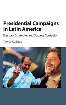 portada Presidential Campaigns in Latin America: Electoral Strategies and Success Contagion (en Inglés)