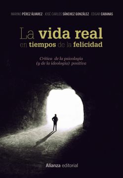 portada La Vida Real en Tiempos de la Felicidad (in Spanish)