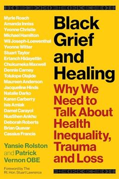 portada Black Grief and Healing: Why We Need to Talk about Health Inequality, Trauma and Loss