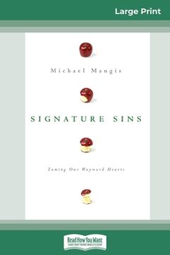 portada Signature Sins: Taming Our Wayward Hearts (16pt Large Print Edition) (en Inglés)