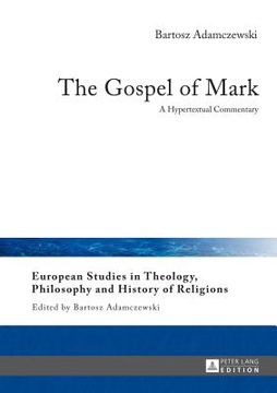 portada The Gospel of Mark: A Hypertextual Commentary (en Inglés)