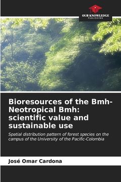 portada Bioresources of the Bmh-Neotropical Bmh: scientific value and sustainable use (en Inglés)
