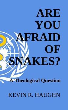 portada Are You Afraid of Snakes?: A Theological Question (en Inglés)