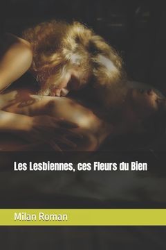 portada Les Lesbiennes, ces Fleurs du Bien (en Francés)