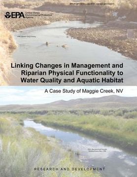 portada Linking Changes in Management and Riparian Physical Functionality to Water Quality and Aquatic Habitat: A Case Study of Maggie Creek, NV (en Inglés)
