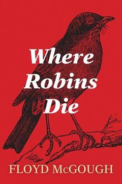 portada Where Robins Die (en Inglés)