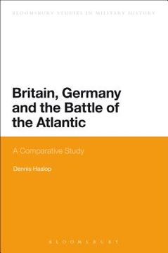 portada Britain, Germany and the Battle of the Atlantic (en Inglés)