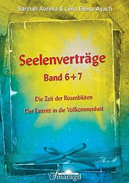 portada Seelenverträge Band 6 & 7: Die Zeit der Rosenblüten; Der Eintritt in die Vollkommnenheit (in German)