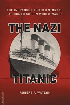 portada The Nazi Titanic: The Incredible Untold Story of a Doomed Ship in World War II