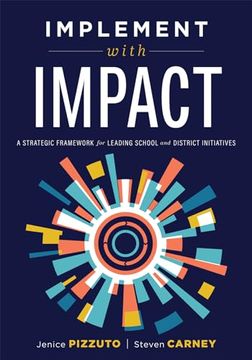 portada Implement with Impact: A Strategic Framework for Leading School and District Initiatives (Beat the Cost and Frustration of Implementation Gap (in English)