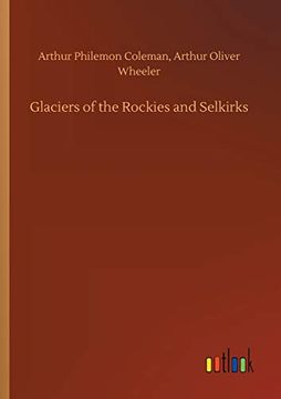 portada Glaciers of the Rockies and Selkirks (in English)