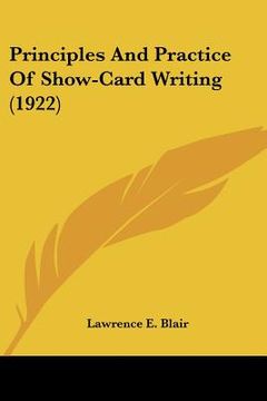 portada principles and practice of show-card writing (1922) (en Inglés)
