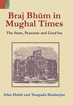 portada Braj Bhum in Mughal Times: The State, Peasants and Gosā'Ins (in English)