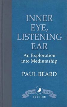 portada Inner Eye, Listening Ear: An Exploration into Mediumship (en Inglés)