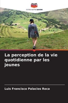 portada La perception de la vie quotidienne par les jeunes (in French)