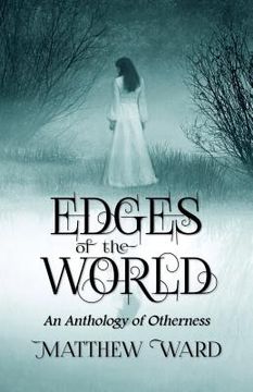 portada Edges of the World: An Anthology of Otherness (en Inglés)