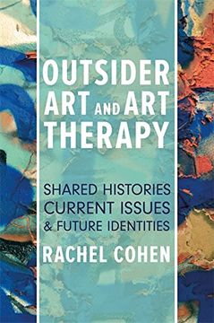 portada Outsider Art and Art Therapy: Shared Histories, Current Issues, and Future Identities