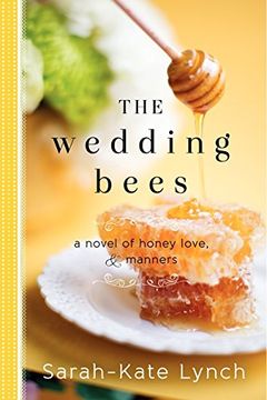 portada The Wedding Bees: A Novel of Honey, Love, and Manners
