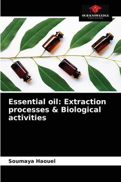 portada Essential oil: Extraction processes & Biological activities (in English)