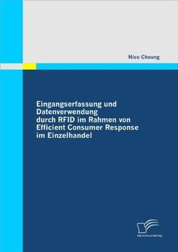 portada Eingangserfassung und Datenverwendung durch Rfid im Rahmen von Efficient Consumer Response im Einzelhandel (German Edition)