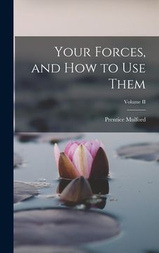 portada Your Forces, and how to Use Them; Volume II (in English)