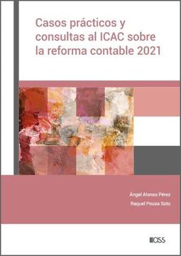 portada Casos Practicos y Consultas al Icac Sobre la Reforma Contable 2021