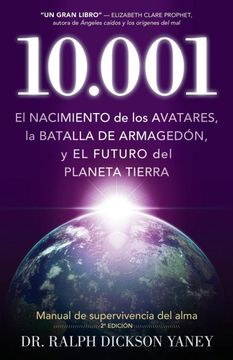 portada 10.001: el nacimiento de los avatares, la batalla de armaged n y el futuro del planeta tierra (in Spanish)