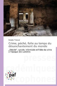 portada Crime, Peche, Folie Au Temps Du Desanchantement Du Monde