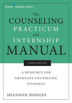 portada Counseling Practicum and Internship Manual, Third Edition: A Resource for Graduate Counseling Students (in English)