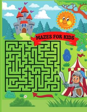 Mazes for Kids: Maze Activity Book 96 Fun First Mazes for Kids 4-6, 6-8 year olds Maze Activity Workbook for Children (en Inglés)