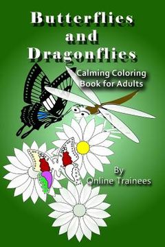 portada Butterflies and Dragonflies: Calming Coloring Book for Adults (en Inglés)