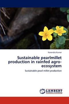 portada sustainable pearlmillet production in rainfed agro-ecosystem (en Inglés)