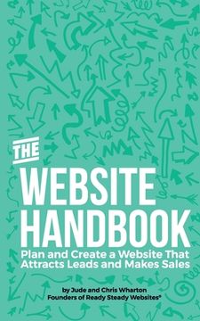 portada The Website Handbook: Plan and Create a Website That Attracts Leads and Makes Sales (en Inglés)
