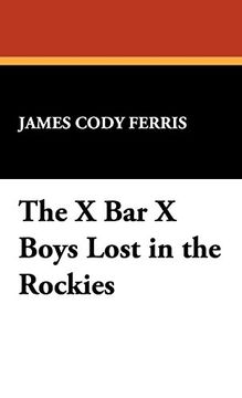 the x bar x boys lost in the rockies (en Inglés)