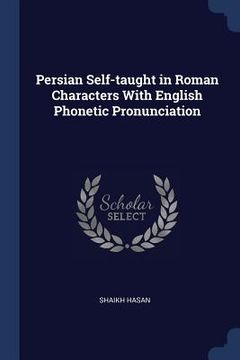 portada Persian Self-taught in Roman Characters With English Phonetic Pronunciation (en Inglés)