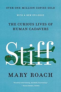 portada Stiff: The Curious Lives of Human Cadavers (en Inglés)