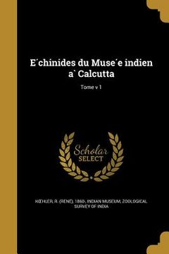 portada Échinides du Musée indien à Calcutta; Tome v 1 (en Francés)