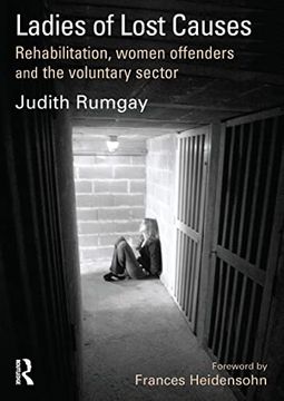 portada Ladies of Lost Causes: Rehabilitation, Women Offenders and the Voluntary Sector