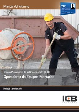 Manual Tarjeta Profesional de la Construcción (TPC). Operadores de Equipos Manuales
