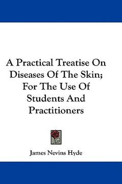 portada a practical treatise on diseases of the skin; for the use of students and practitioners (en Inglés)