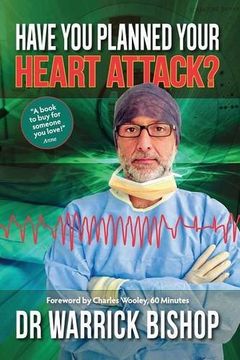 portada Have You Planned Your Heart Attack: This book may save your life