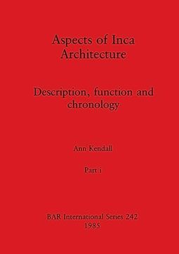portada Aspects of Inca Architecture, Part i: Description, Function and Chronology