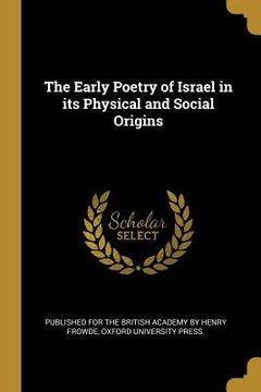 portada The Early Poetry of Israel in its Physical and Social Origins
