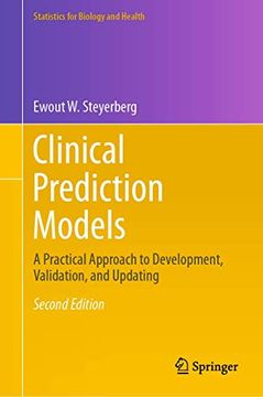 portada Clinical Prediction Models: A Practical Approach to Development, Validation, and Updating (Statistics for Biology and Health) (in English)