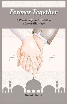portada Forever Together: A Christian Guide to Building a Strong Marriage
