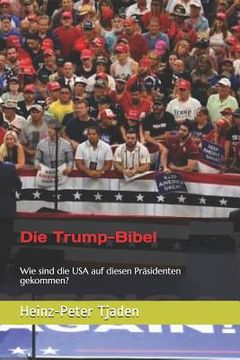 portada Die Trump-Bibel: Wie sind die USA auf diesen Präsidenten gekommen? (in German)