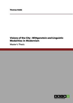 portada visions of the city - wittgenstein and linguistic modalities in modernism (en Inglés)
